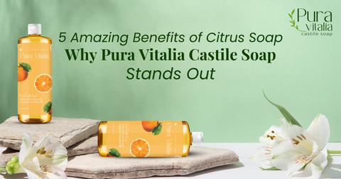 Benefits of Citrus Soap