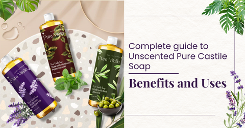 Complete guide to Unscented Pure Castile Soap