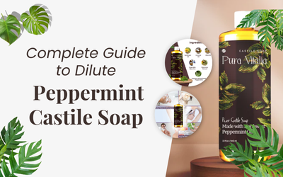 Complete Guide to Dilute Peppermint Castile Soap